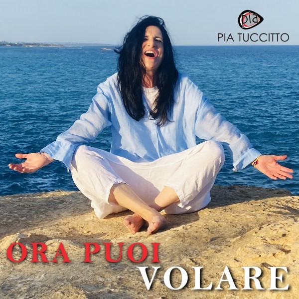 Pia Tuccitto - Ora puoi volare  Nuovo singolo  Radio date dal 31-01-2025 