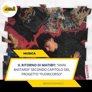  Un inno ai percorsi fuori tempo: Matsby torna con “ANNI BASTARDI”
